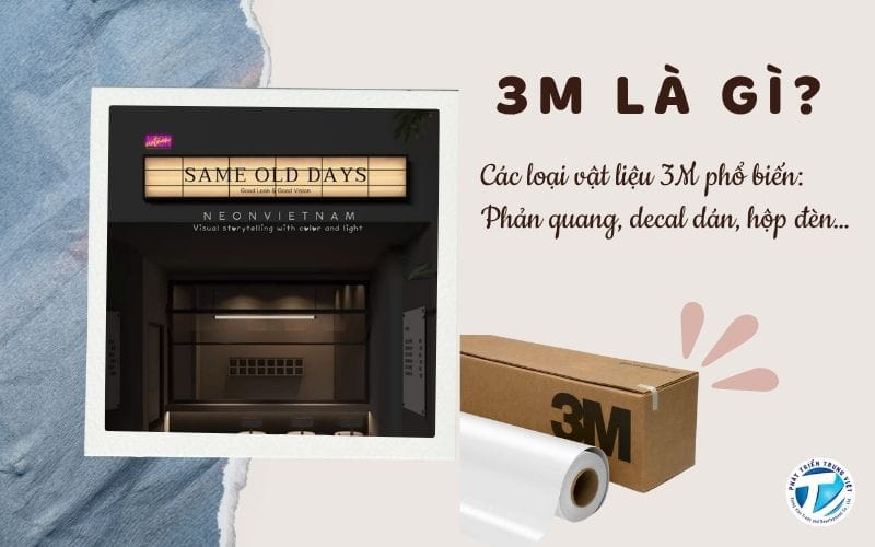 3M là gì? Các loại vật liệu 3M phổ biến - Phản quang, decal dán, hộp đèn…